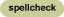 Spell Check